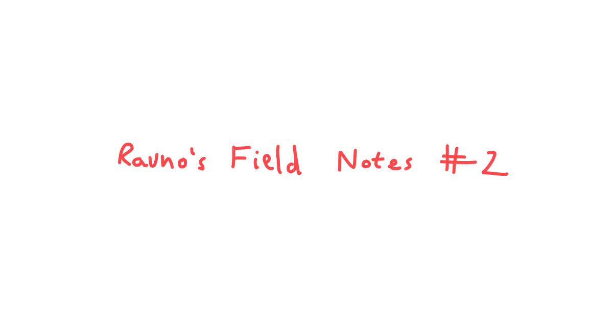 Rauno Releases Fresh Industry Observations in Field Notes Number Two